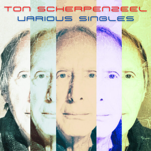 Ton Scherpenzeel: Various Singles (Digital)